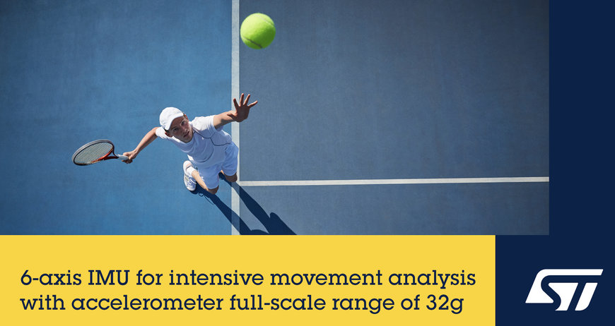 STMicroelectronics extends edge-AI sensor family with inertial module for intensive movement analysis